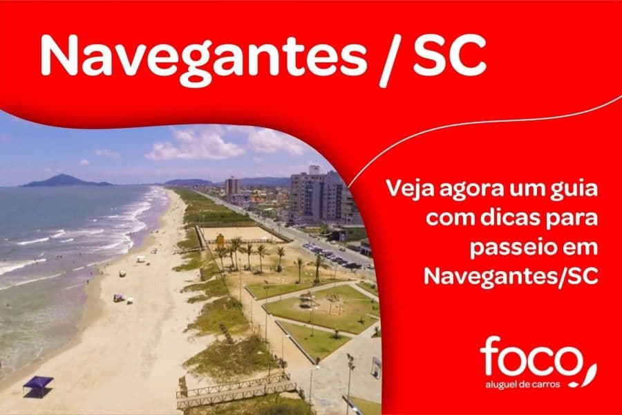 Guia para passeio em Navegantes/SC. Veja dicas agora!