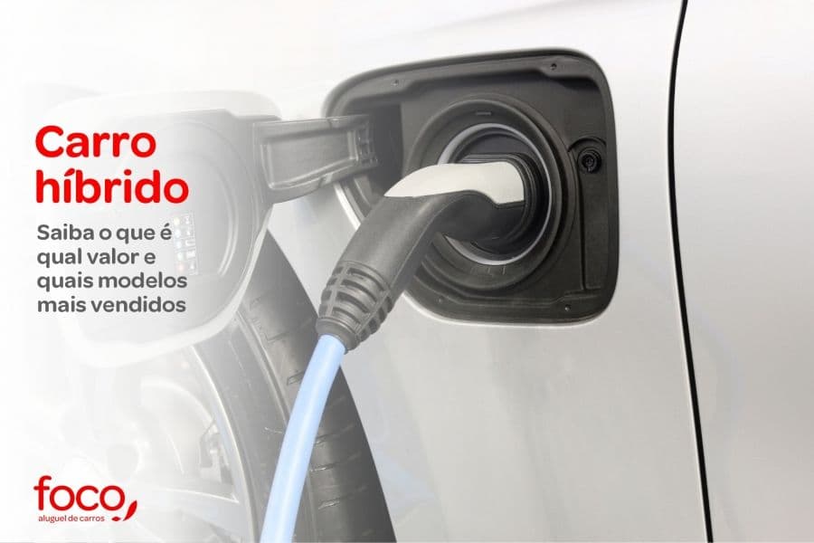 Carro híbrido: saiba o que é qual valor e quais modelos mais vendidos
