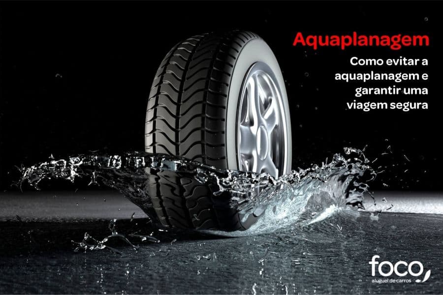 Como evitar a aquaplanagem e garantir uma viagem segura?