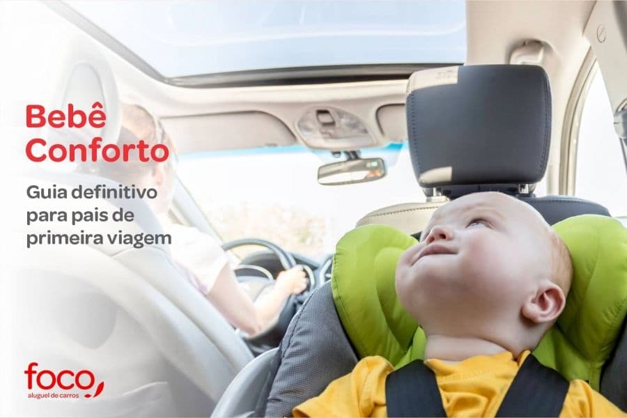 Bebê Conforto: guia definitivo para pais de primeira viagem