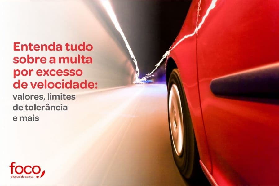 Entenda tudo sobre a multa por excesso de velocidade: valores, limites de tolerância e mais