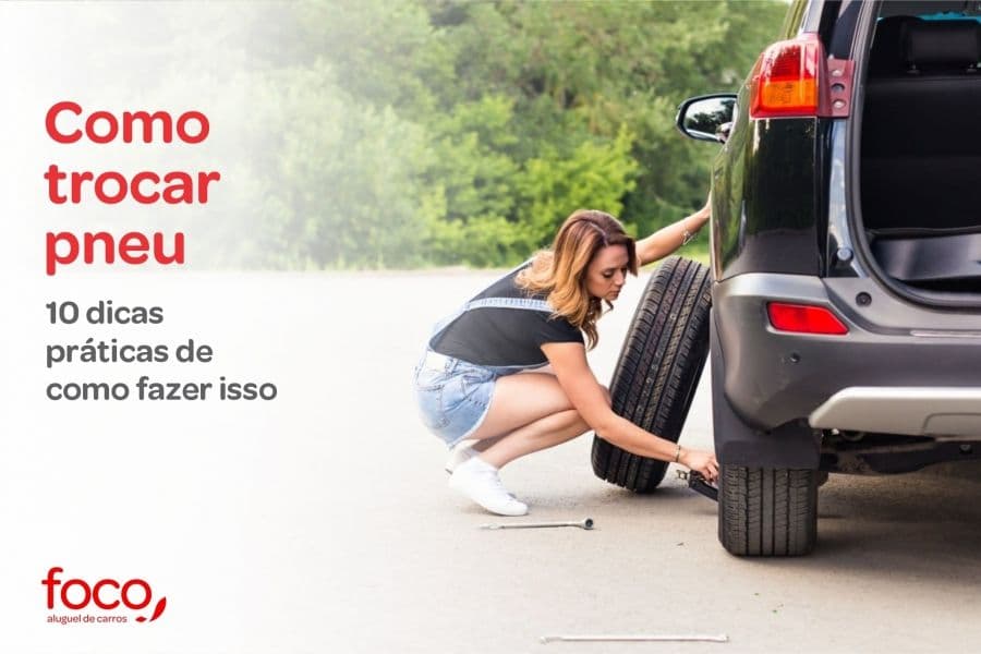Como trocar pneu: 10 dicas práticas para não errar!