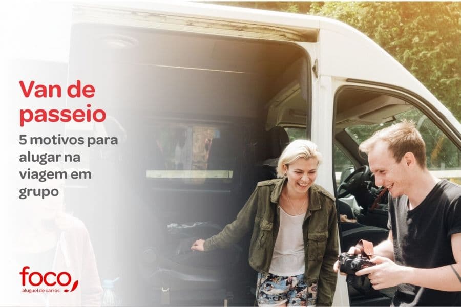 Van de passeio: 5 motivos para alugar na viagem em grupo