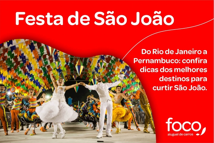 Os melhores destinos para curtir o São João