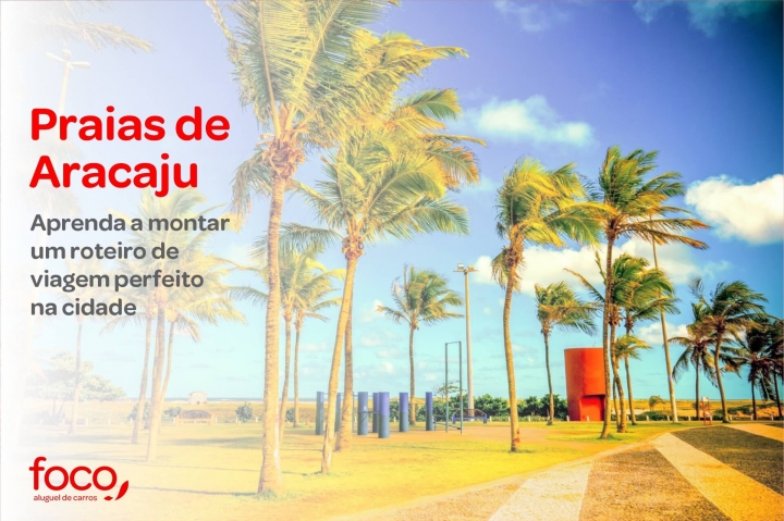 Praias de Aracaju: aprenda a montar um roteiro de viagem perfeito na cidade